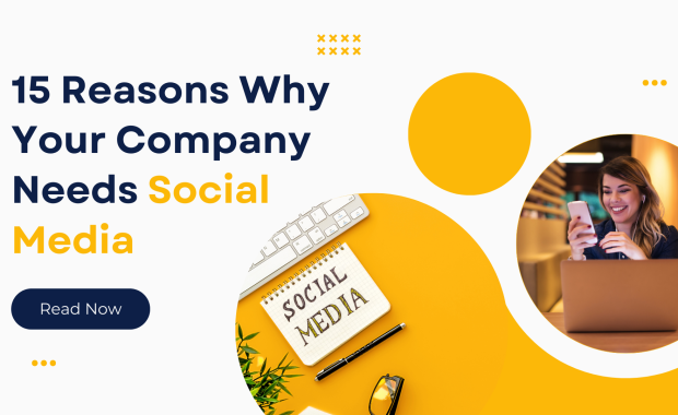 15 Reasons Why Your Company Needs Social Media