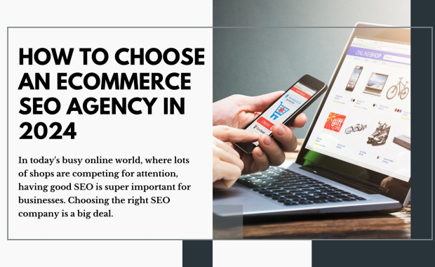 How To Choose An Ecommerce SEO Agency in 2024